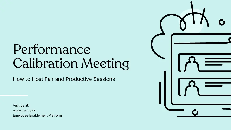 How to Host a Fair and Productive Performance Calibration Meeting Zavvy
